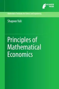 Principles of Mathematical Economics (repost)