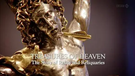 BBC - Treasures of Heaven (2011)
