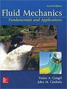 Fluid Mechanics: Fundamentals and Applications, 4th Edition