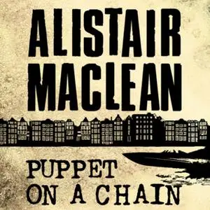 «Puppet on a Chain» by Alistair MacLean
