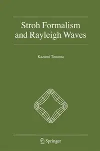 Stroh Formalism and Rayleigh Waves (Repost)
