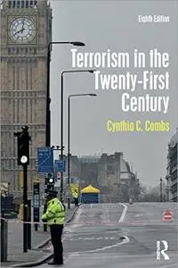 Terrorism in the Twenty-First Century, 8th Edition