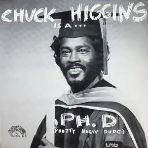 Chuck Higgins - Is a ... Ph.D (1979/2021) [Official Digital Download]