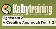 Kelby Training - Lightroom 2: A Creative Approach - Part 1&2