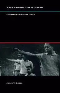 A New Criminal Type in Jakarta: Counter-Revolution Today
