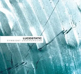 Lucidstatic - Symbiont Underground