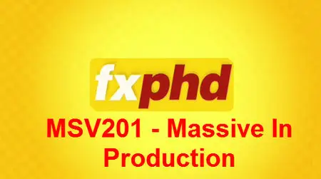 Fxphd MSV201 -Massive In Production