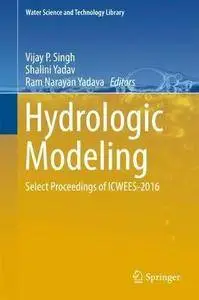 Hydrologic Modeling: Select Proceedings of ICWEES-2016 (Water Science and Technology Library) [Repost]