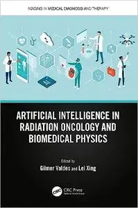 Artificial Intelligence in Radiation Oncology and Biomedical Physics