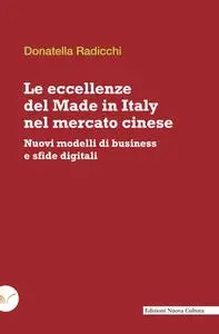 Le eccellenze del Made in Italy nel mercato cinese - Donatella Radicchi