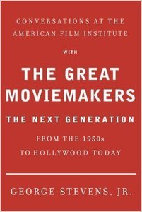 Conversations at the American Film Institute with the Great Moviemakers: The Next Generation (Repost)