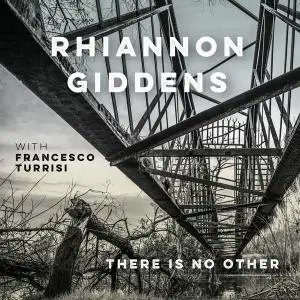 Rhiannon Giddens - There Is No Other (With Francesco Turrisi) (2019) [Official Digital Download 24/96]