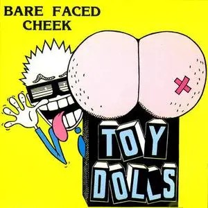 Toy Dolls - Bare Faced Cheek (1987) {1992 Castle Communications}