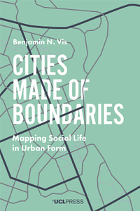 Cities Made of Boundaries : Mapping Social Life in Urban Form