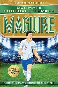 Maguire (Ultimate Football Heroes - International Edition) - includes the World Cup Journey!