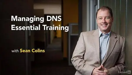 Lynda - Managing DNS Essential Training (updated Jan 20, 2017)