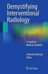 Demystifying Interventional Radiology: A Guide for Medical Students