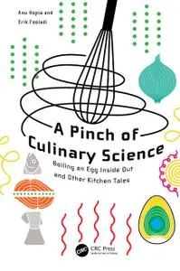 A Pinch of Culinary Science: Boiling an Egg Inside Out and Other Kitchen Tales