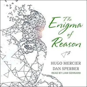 The Enigma of Reason [Audiobook]