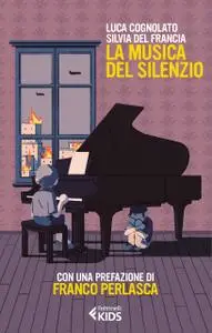 Luca Cognolato, Silvia Del Francia - La musica del silenzio