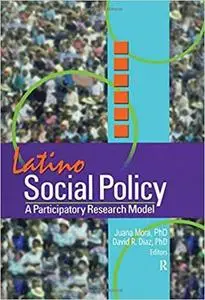Latino Social Policy: A Participatory Research Model