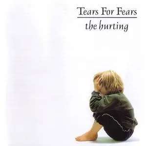 Tears For Fears - The Hurting (1983) [1999, Remastered]