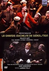 Offenbach - La Grande-Duchesse de Gerolstein (Marc Minkowski, Felicity Lott, Sandrine Piau) [2005]