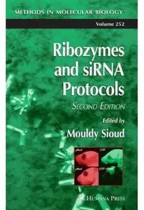 Ribozymes and siRNA protocols (2nd edition) [Repost]