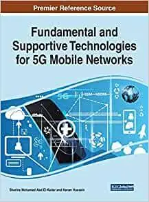 Fundamental and Supportive Technologies for 5G Mobile Networks