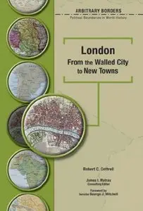 London: From the Walled City to New Towns (Arbitrary Borders)