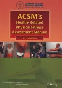 ACSM's Health-Related Physical Fitness Assessment Manual (2nd edition) [Repost]
