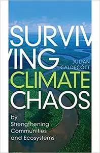 Surviving Climate Chaos: by Strengthening Communities and Ecosystems