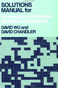 Solutions Manual for Introduction to Modern Statistical Mechanics