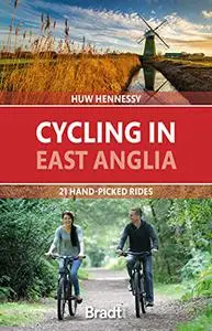 Cycling in East Anglia: 21 Hand-picked Rides