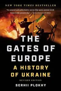 The Gates of Europe: A History of Ukraine, Revised Edition