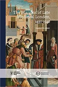 The Margins of Late Medieval London, 1430–1540