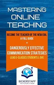 Mastering Online Teaching: The Future Is Now