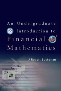 An Undergraduate Introduction to Financial Mathematics (repost)