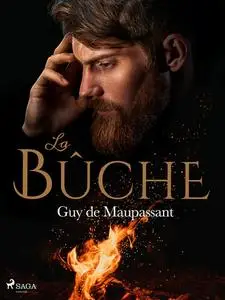 «La Bûche» by Guy de Maupassant