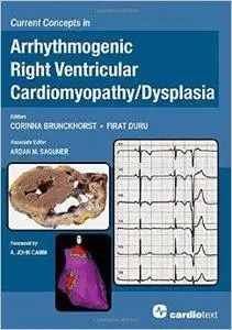Current Concepts in Arrhythmogenic Right Ventricular Cardiomyopathy / Dysplasia (repost)