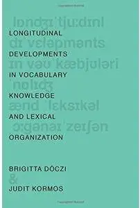 Longitudinal Developments in Vocabulary Knowledge and Lexical Organization [Repost]