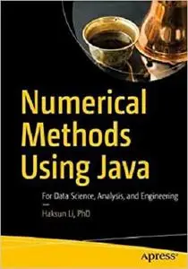 Numerical Methods Using Java: For Data Science, Analysis, and Engineering