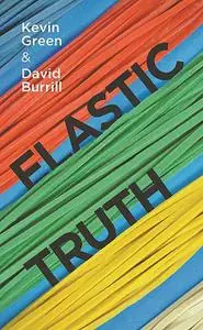 «Elastic Truth» by Kevin Green