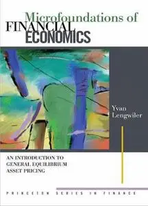 Microfoundations of Financial Economics: An Introduction to General Equilibrium Asset Pricing (Repost)