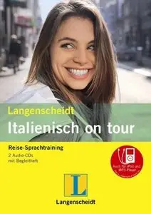 Langenscheidt Italienisch on tour - 2 Audio-CDs mit Begleitheft: Reise-Sprachtraining