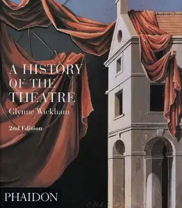 A History of the Theatre (Performing Arts)