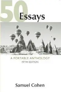 50 Essays: A Portable Anthology (5th Edition)