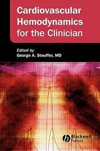 Cardiovascular Hemodynamics for the Clinician