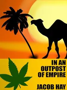 «In An Outpost of Empire» by Jacob Hay