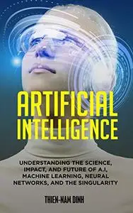 Artificial Intelligence: Understanding The Science